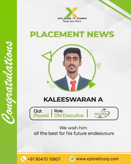 Kaleeshwaran A - Dm Executive placed from Xplore IT Corp Coimbatore