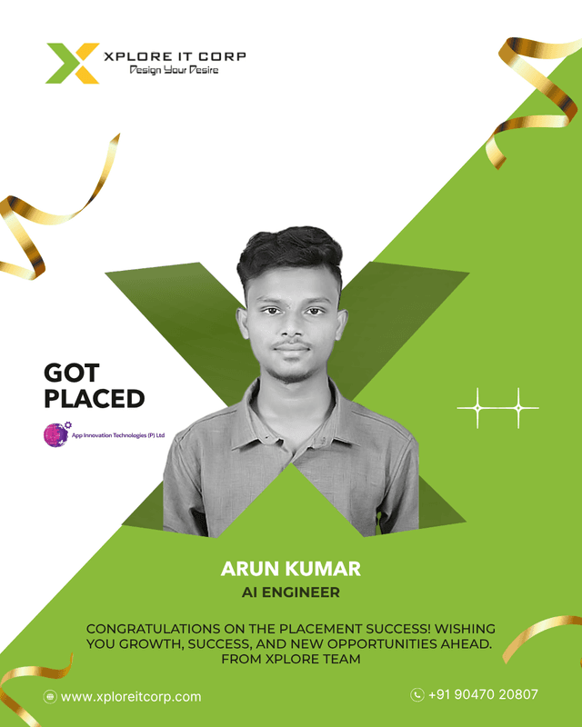 Arun Kumar - Ai Engineer placed from Xplore IT Corp Coimbatore